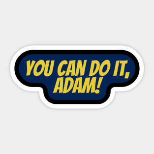 You Can Do It, Adam Sticker